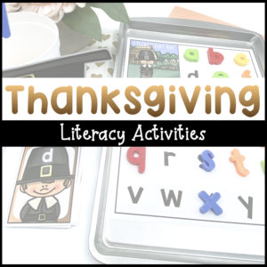 Thanksgiving Literacy Activities for Preschoolers with background image of a Pilgrim letter activity.
