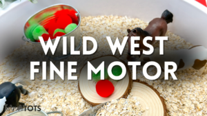 5 Wild West Fine Motor Activities for Spur of the Moment Fun