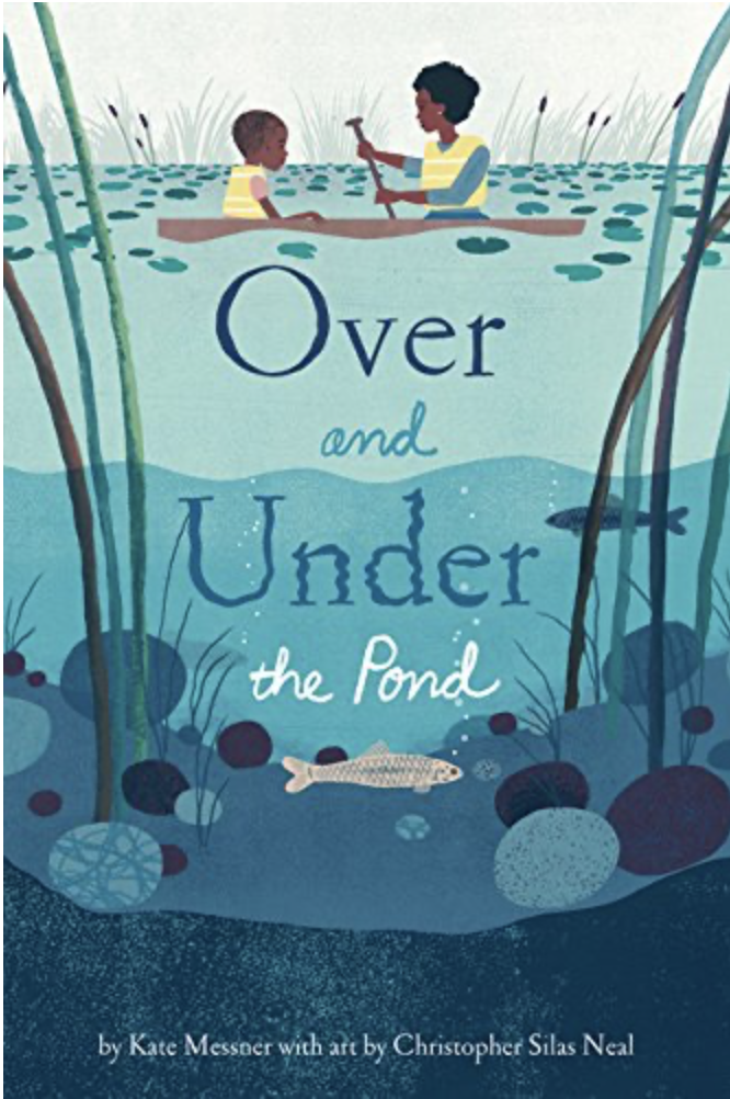 Over and Under the Pond by Kate Messner includes an illustrated cover of a boy and his mother in a rowboat on top of a pond.