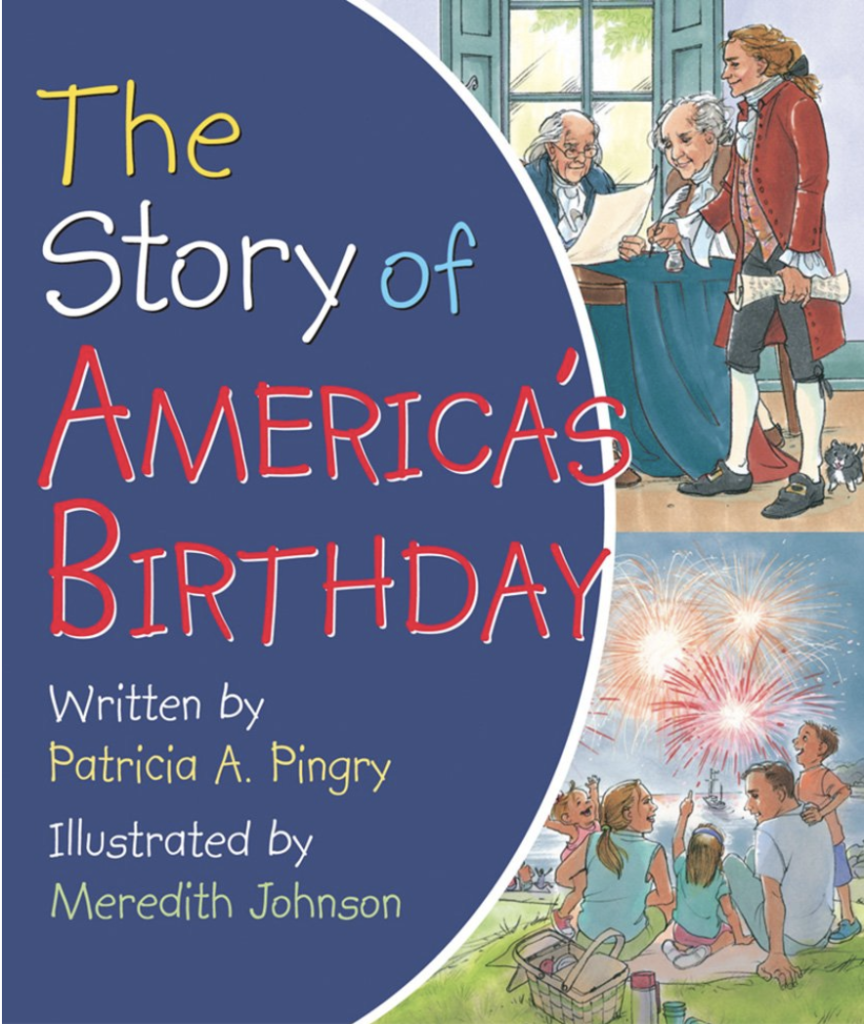The Story of America's Birthday by Patricia Pingry