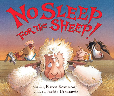 No Sleep for the Sheep by Karen Beaumont includes an illustrated cover of a sheep covering his ears with other farm animals in the background.