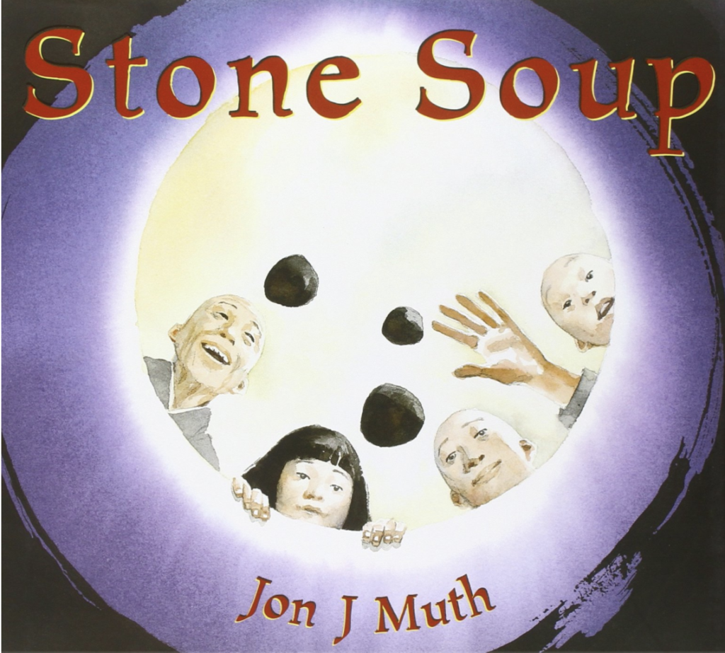 Stone Soup by Jon Muth includes an illustration of 4 people dropping stones into a pot.