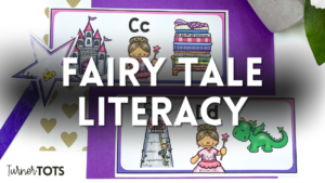 Fairy Tale Activities to Bring Magic to Your Literacy Centers