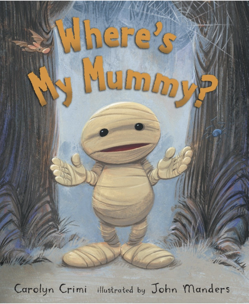 Where's My Mummy? by Carolyn Crimi includes an illustrated cover with a child mummy with his shoulders shrugged in between two trees.