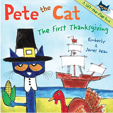 Pete the Cat The First Thanksgiving by Kimberly and James Dean. Includes a background image of a cat in a Pilgrim hat and the Mayflower.