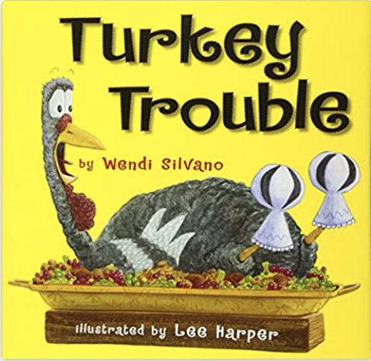 Turkey Trouble by Wendy Silvano includes an illustrated cover with a turkey looking terrified because he is on a platter.