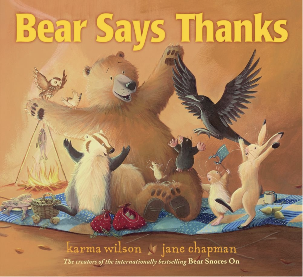 Bear Says Thanks by Karma Wilson includes an illustrated cover with bear and other forest animals celebrating.
