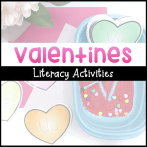 Valentine's Day Literacy Activities with background pictures of a writing tray with lettered hearts.