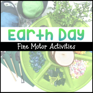 Earth Day Fine Motor Activities