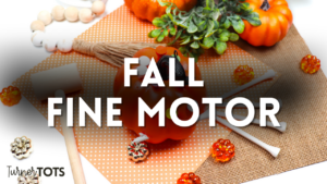 5 Fall Fine Motor Activities Pumped with Fun