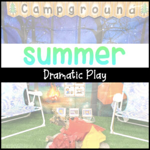 Summer Dramatic Play Campground