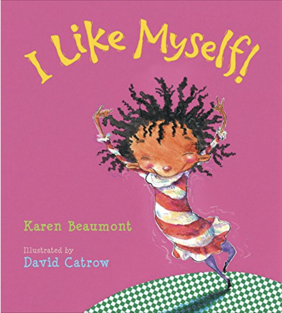 I Like Myself by Karen Beaumont with an illustrated cover of a girl smiling on her tiptoes.