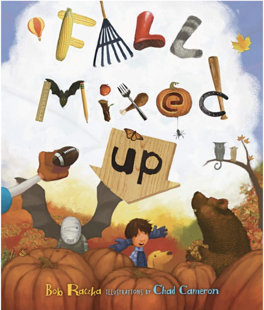 Fall Mixed Up by Bob Raczka includes an illustrated cover of a kid, bear, and dog in a field of pumpkins.