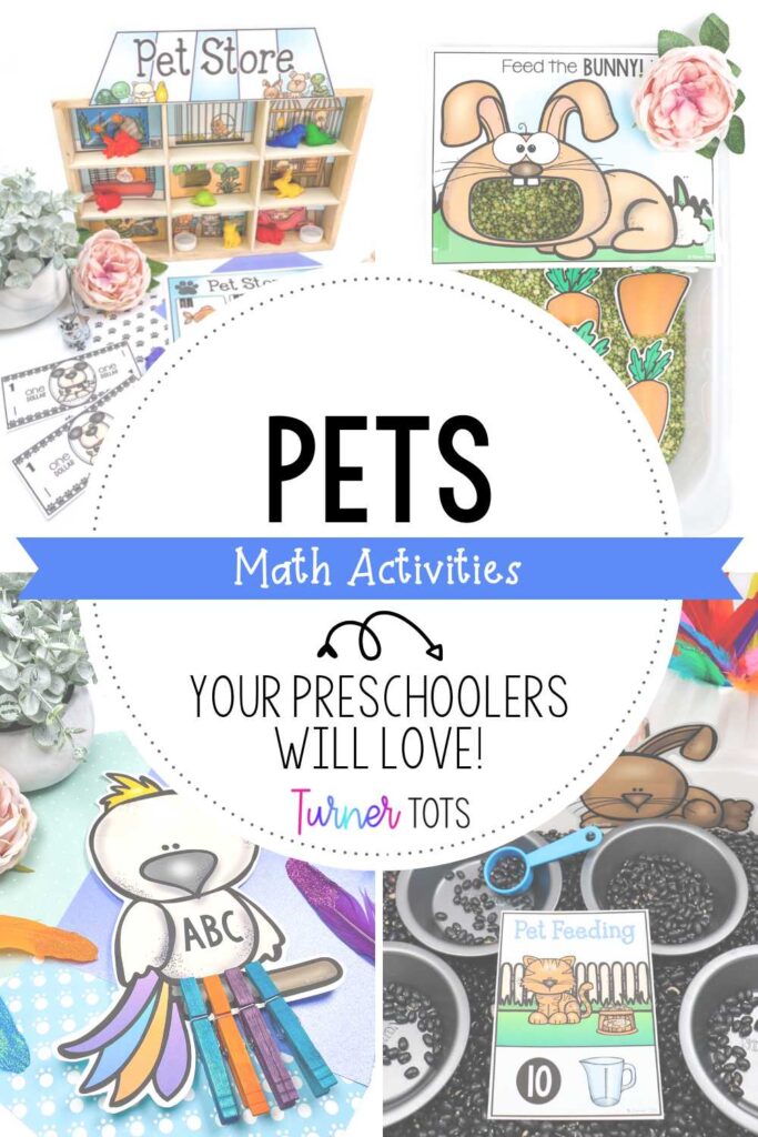 Pet math activities for preschoolers include a pet store, a feed the bunny non-standard measurement activity, a parrot pattern activity, and a feed the pets counting sensory bin.