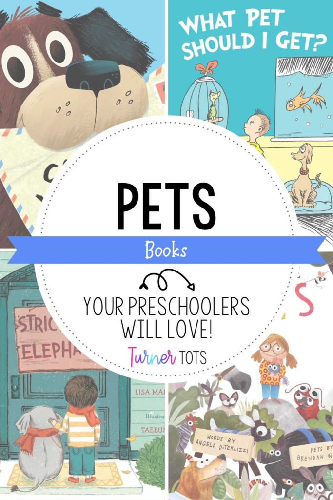 Books about pets include Some Pets by Angela Diterlizzi, What Pet Should I Get? By Dr. Seuss, Can I Be Your Dog? by Troy Cummings, and Strictly No Elephants by Lisa Mantchev.