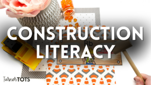 5 Riveting Construction Activities that Build Literacy Skills