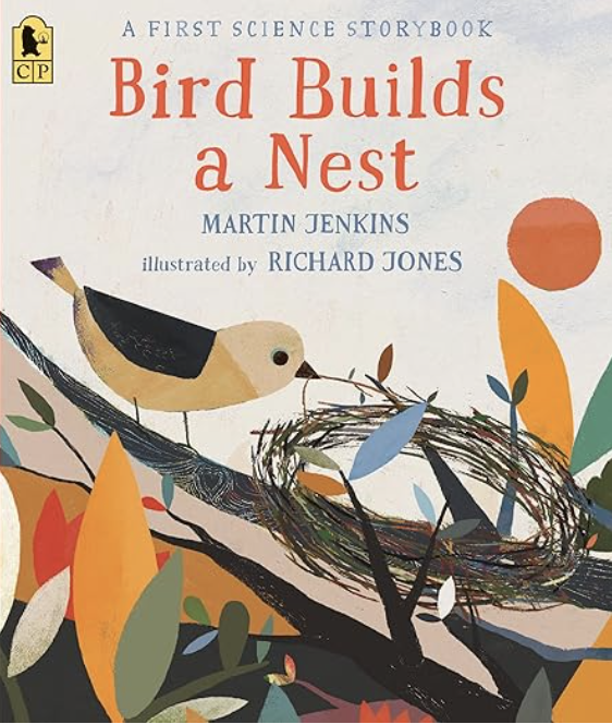 Bird Builds a Nest by Martin Jenkins includes an illustrated cover of a bird building a nest on a branch.