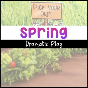 Spring Dramatic Play