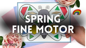 5 Spring Fine Motor Activities for Preschoolers to Grow Skills Through Play