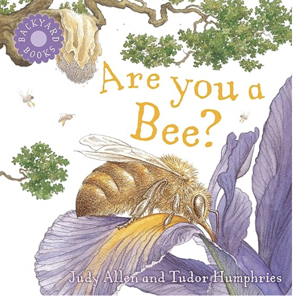 Are You a Bee? by Judy Allen includes an illustrated cover of a bee drinking nectar out of a flower as one of our bee books for preschoolers.