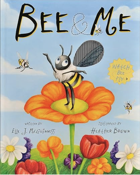 Bee & Me by Elle McGuinness includes an illustrated cover of a bee reaching toward the sky while standing on a flower.