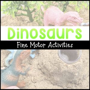 Dinosaur Fine Motor Activities