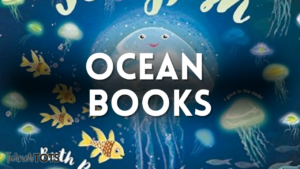 5 Ocean Books for Toddlers Splashing with Curiosity